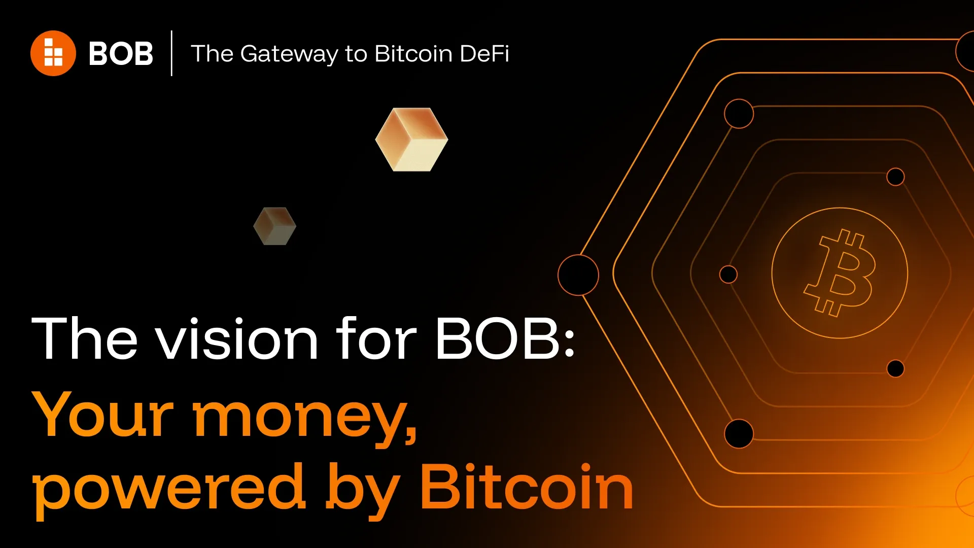 The Vision for BOB: Your Money, Powered by Bitcoin
