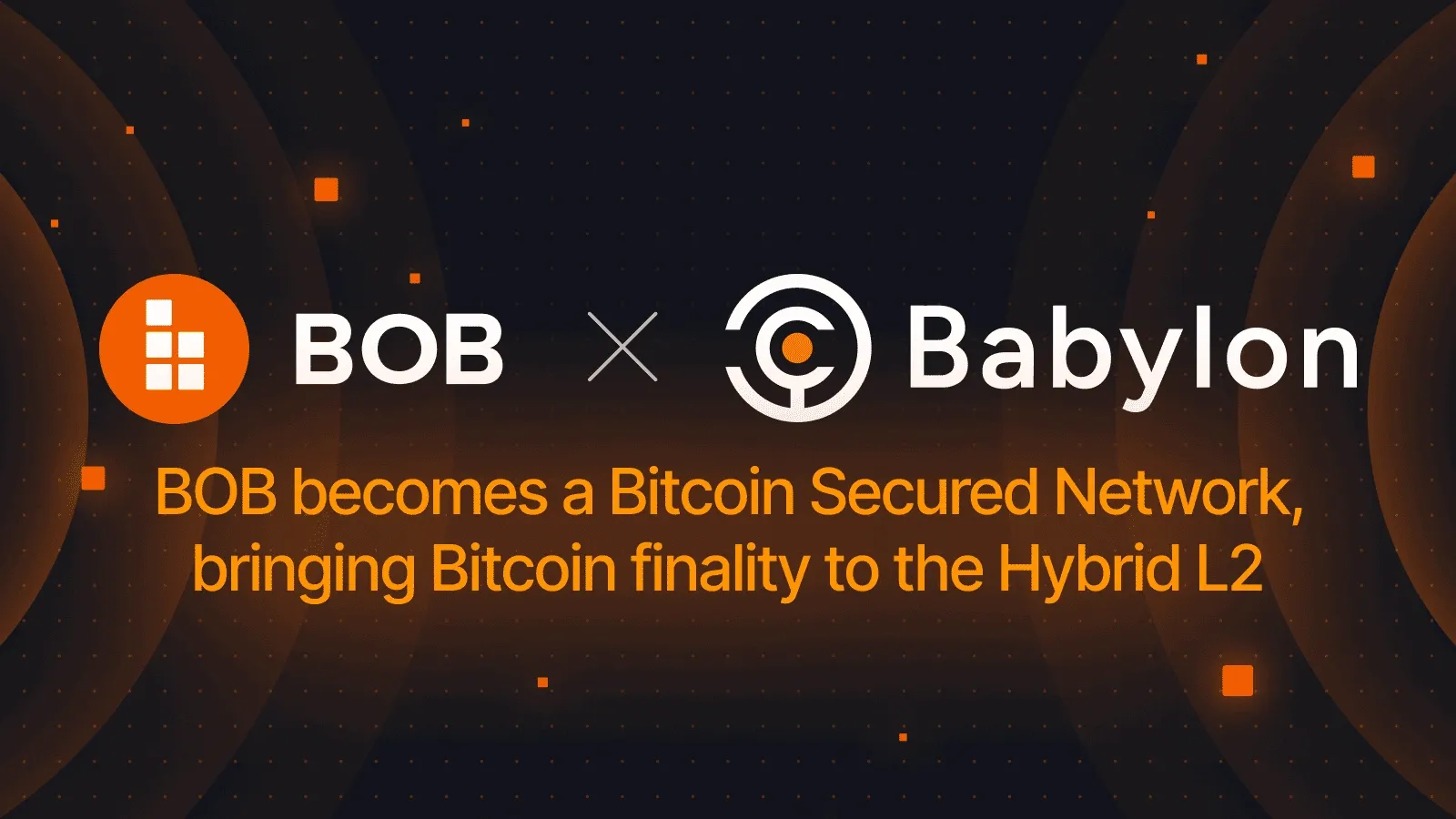 BOB integrates with Babylon to become a Bitcoin-Secured Network, bringing Bitcoin finality to the Hybrid L2