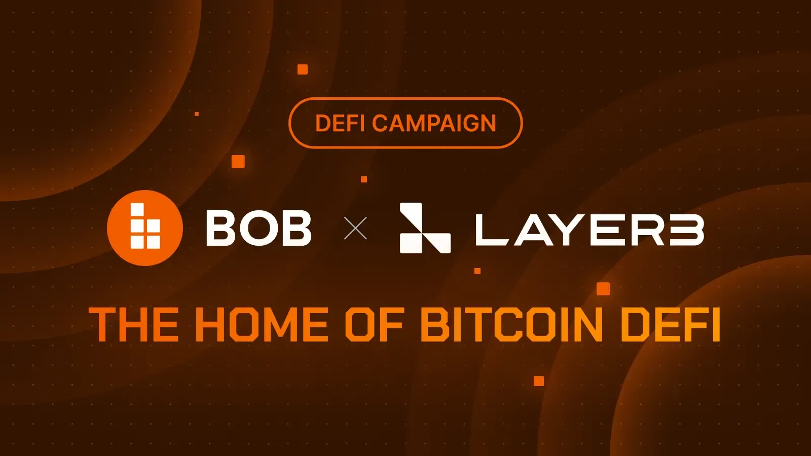 BOB “'Home of Bitcoin DeFi” Launchpad Campaign now live on Layer 3